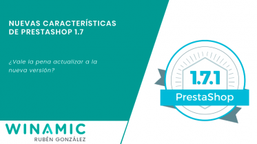 Nuevas caracteristicas Prestashop 1.7